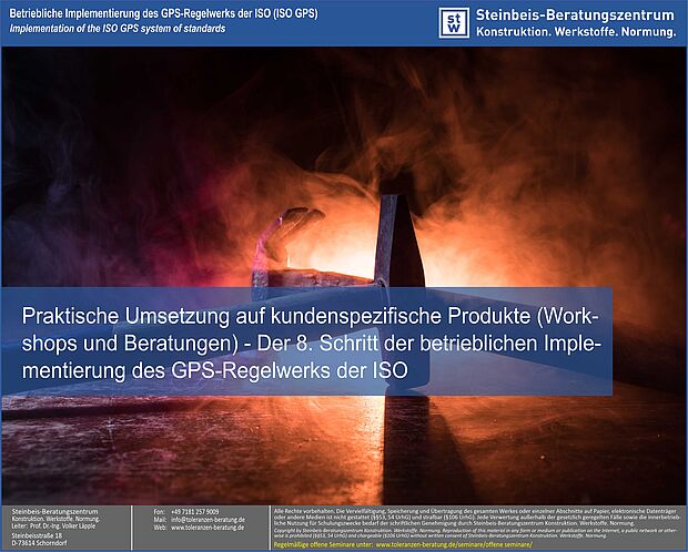 ISO GPS - Workshops, Maß-, Form- und Lagetoleranzen, Maßtoleranzen, ISO 8015, ISO 5459, ISO 22081, ISO 2768, ISO 21920, ISO 1101, ISO 1660 Der achte Schritt zur betrieblichen Implementierung des GPS-Regelwerks ist die Durchführung von kundenspezifischen Workshops, Beratungen und Zeichnungsdurchsprachen
