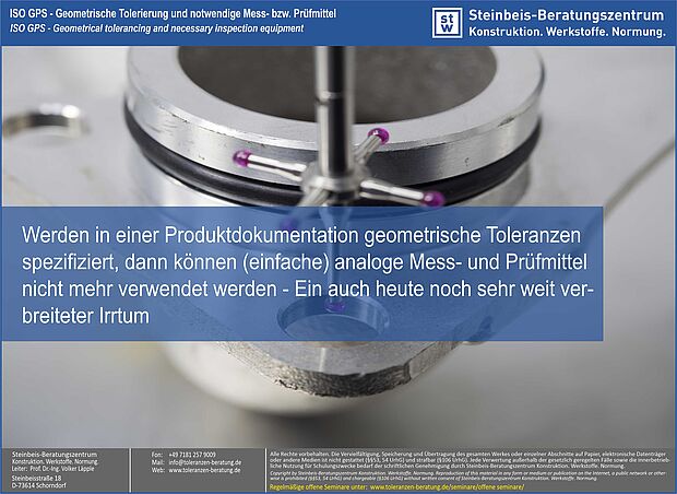 ISO GPS - Geometrische Toleranz und Prüfverfahren, Maß-, Form- und Lagetoleranzen, Maßtoleranzen, ISO 8015, ISO 5459, ISO 22081, ISO 2768, ISO 21920, ISO 1101, ISO 1660 Eine geometrische Spezifikation auf Basis des GPS-Regelwerks der ISO (ISO) impliziert weder ein spezifisches Prüfmittel noch ein spezifisches Prüfverfahren