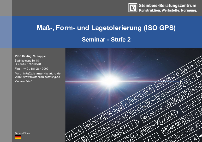 Seminarhandbuch, Vertiefungsseminar, Form- und Lagetoleranzen, Maßtoleranzen, ISO GPS, ISO TPD, Geometrische Produktspezifikation, ISO 8015, ISO 14405, ISO 1101, ISO 17450, Messtechnik, dimensionelle Tolerierung, geometrische Tolerierung, ASME Y14.5