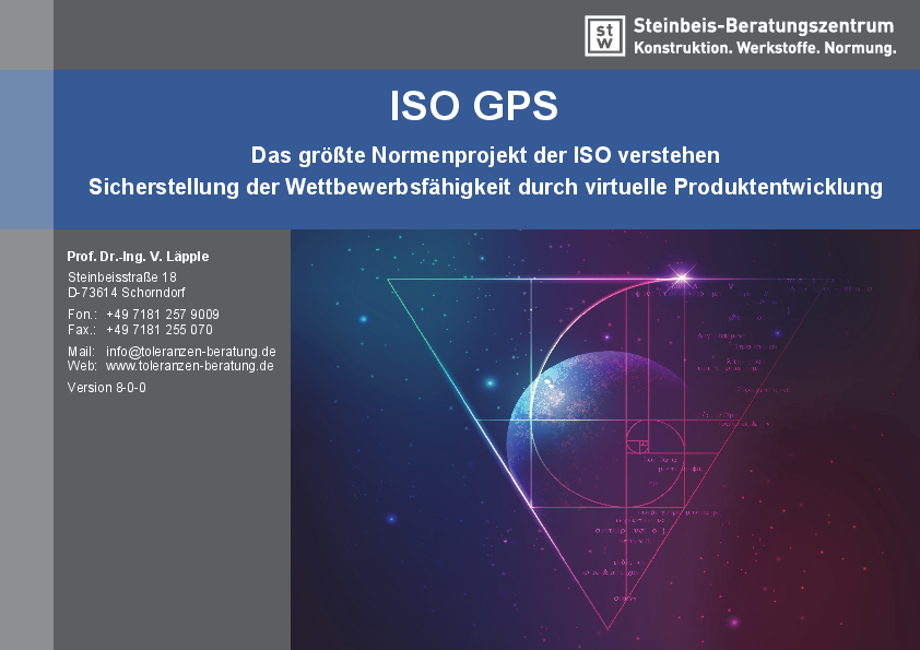 GPS-Normensystem der ISO, ISO GPS, geometrische Produktspezifikation, ISO TPD, ISO 1101, ISO 14405, ISO 8015, dimensionale Toleranzen, geometrische Toleranzen, Form- und Lagetoleranzen, virtuelle Produktentwicklung, modellbasierte Produktdefinition