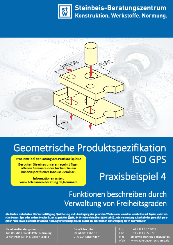 Praxisbeispiel 4 - Geometrische Produktspezifikation und Verifikation - Maß-, Form- und Lagetoleranzen - ISO GPS - Dimensionelle und geometrische Tolerierung